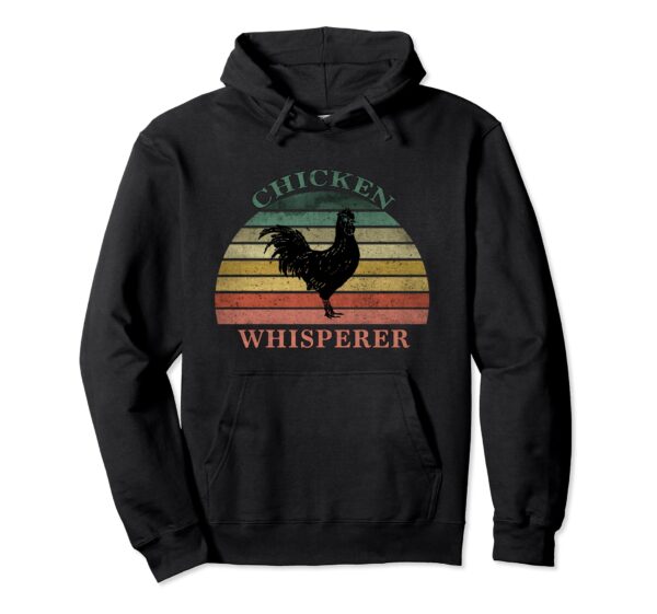 Chicken Whisperer Funny Farm Life for Chicken Hoodie