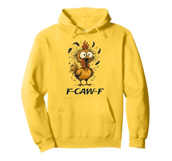 Funny F Caw Chicken Hoodie