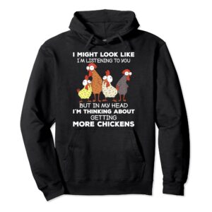 I Am Thinking About Getting More Chickens Hoodie